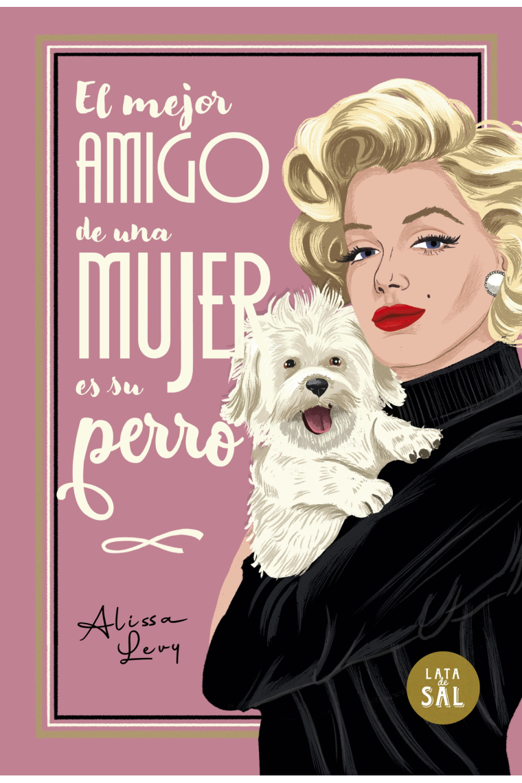 El mejor amigo de una mujer es su perro