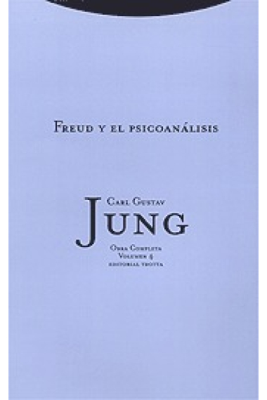 Obras completas C.G. Jung. Vol. 4. Freud y el psicoanálisis (Rústica)