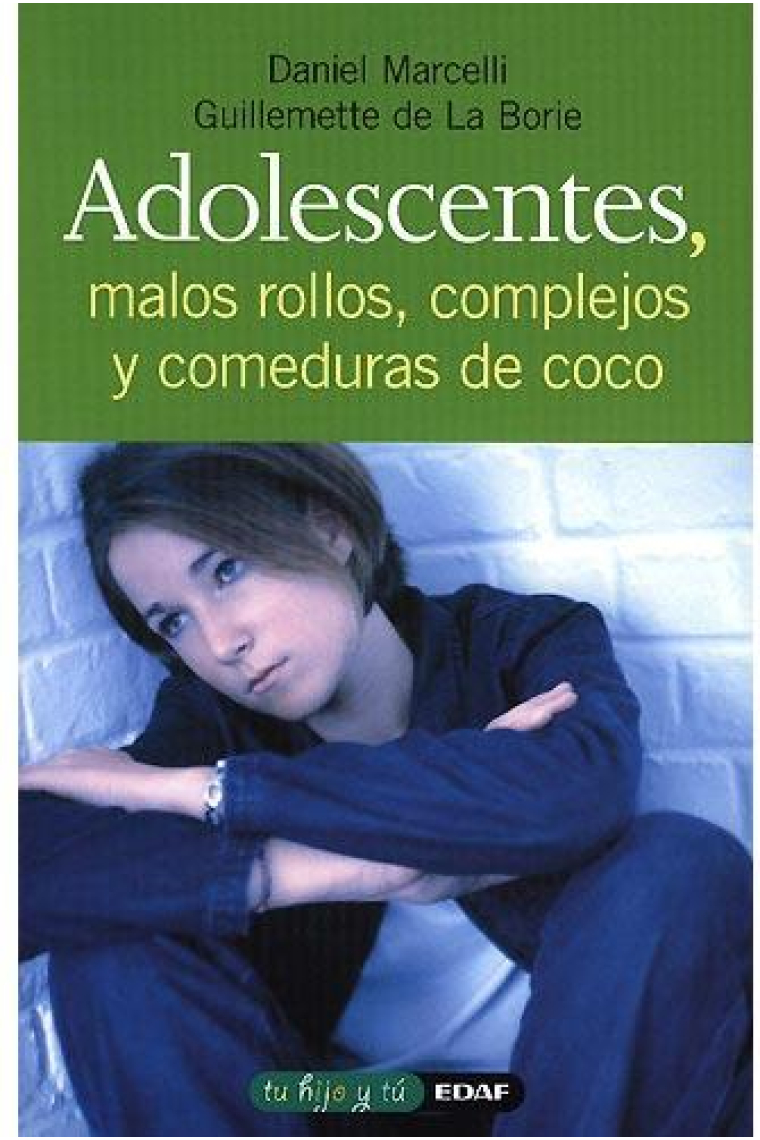 Adolescentes, malos rollos, complejos y comeduras de coco