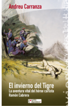 El invierno del Tigre: la aventura vital del héroe carlista Ramón Cabrera