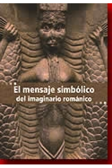 El mensaje simbólico del imaginario románico