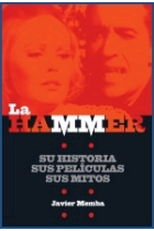 La Hammer.  Su historia, sus películas, sus mitos