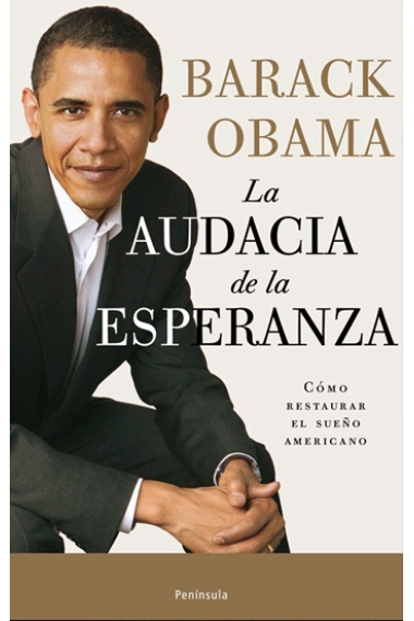 La audacia de la esperanza. Cómo restaurar el sueño americano