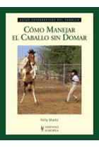 Cómo manejar el caballo sin domar