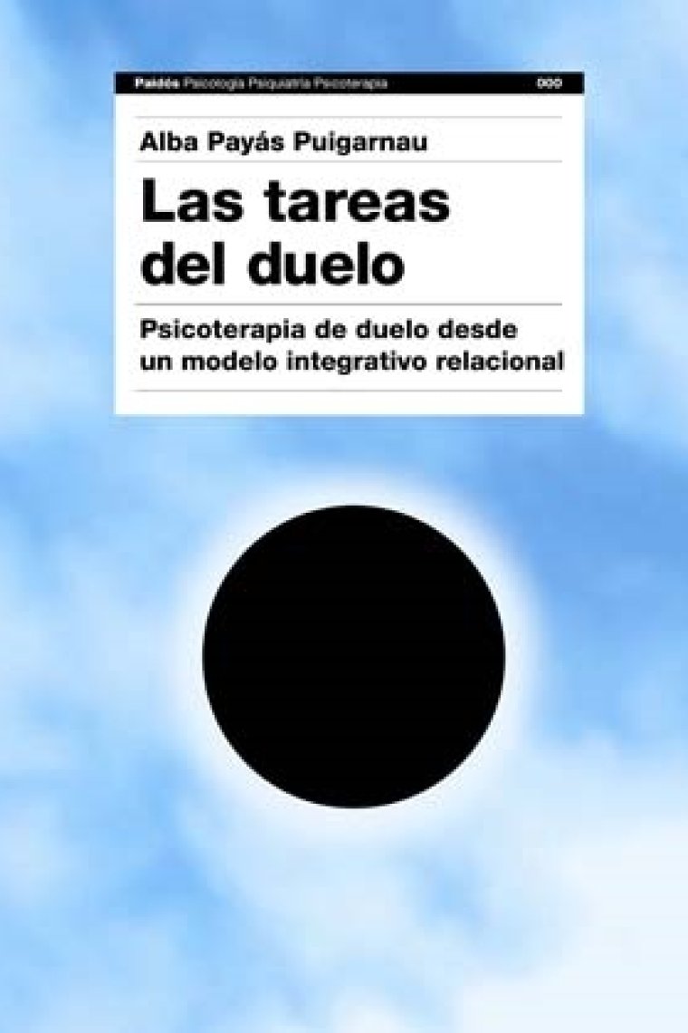 Las tareas del duelo. Psicoterapia de duelo desde un modelo integrativo-relacional