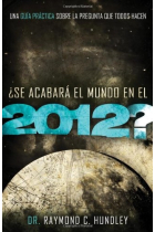 ¿ Se acabará el mundo en el 2012 ?