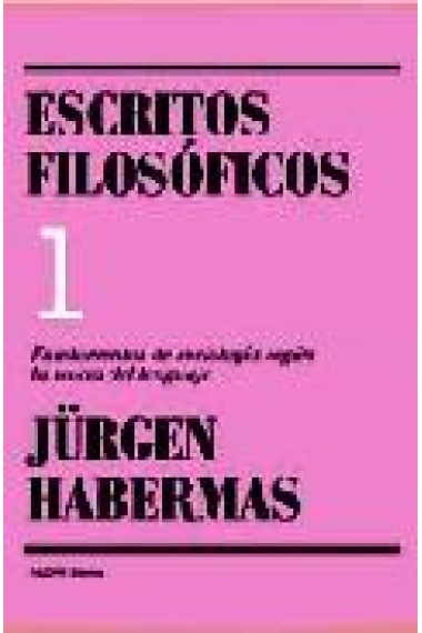 Escritos filosóficos, I: Fundamentos de la sociología según la teoría del lenguaje