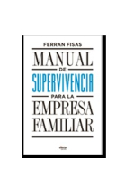 Manual de supervivencia para la empresa familiar