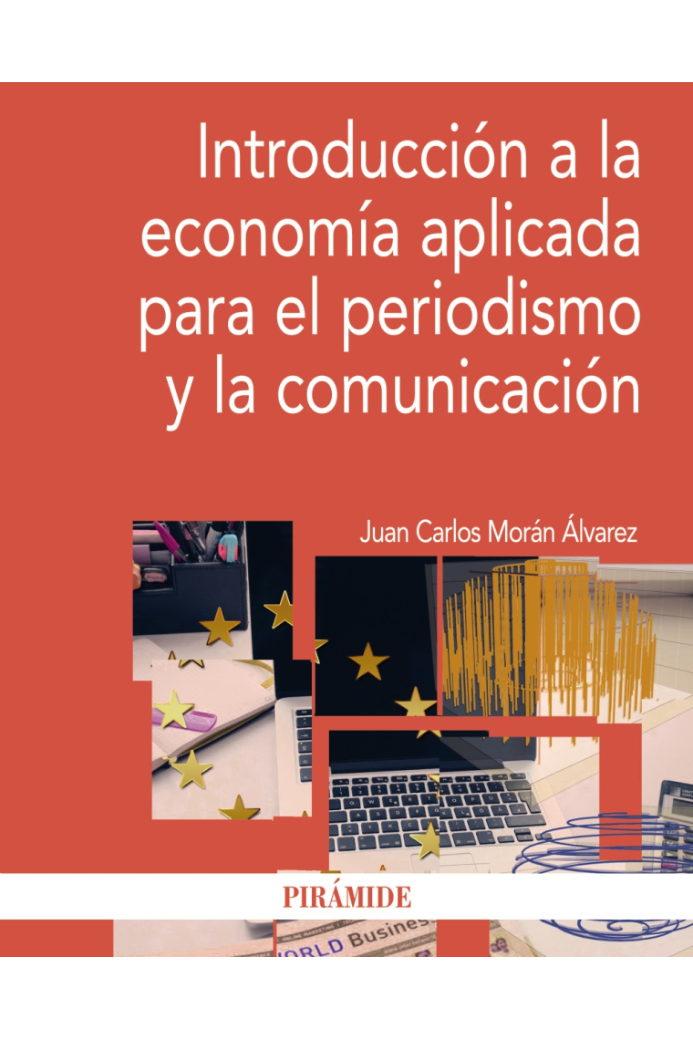 Introducción a la economía aplicada para el periodismo y la comunicación