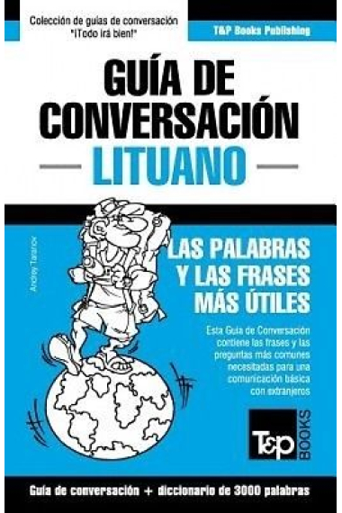 Guía de Conversación Español-Lituano y Vocabulario Temático de 3000 Palabras