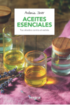 Aceites esenciales. Tus aliados contra el estrés