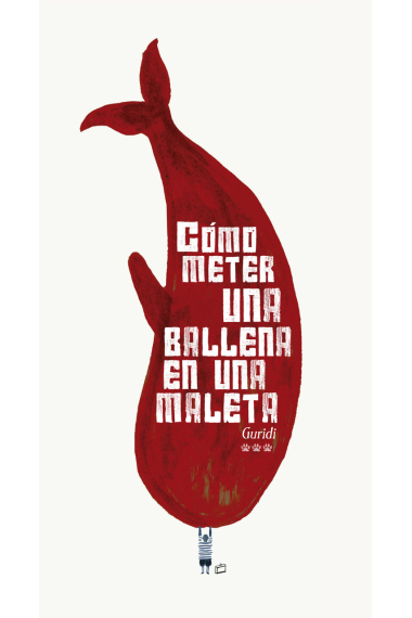 Cómo meter una ballena en una maleta (edición numerada, libro solidario Open Arms)