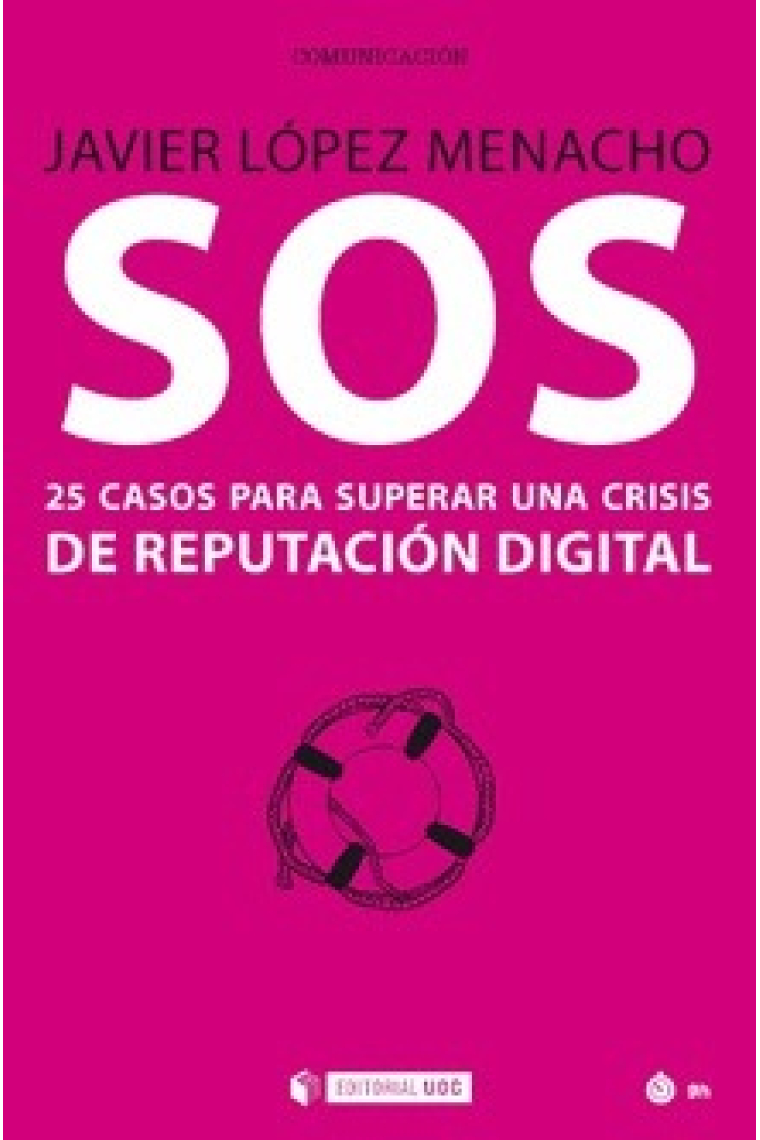 SOS. 25 Casos para superar una crisis de reputación digital