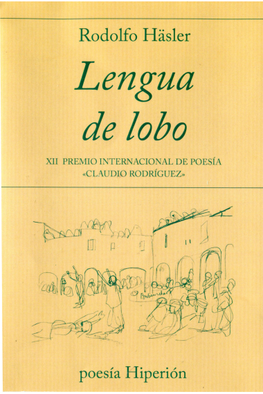 Lengua de lobo. XII Premio Internacional de Poesía «Claudio Rodrígiuez»