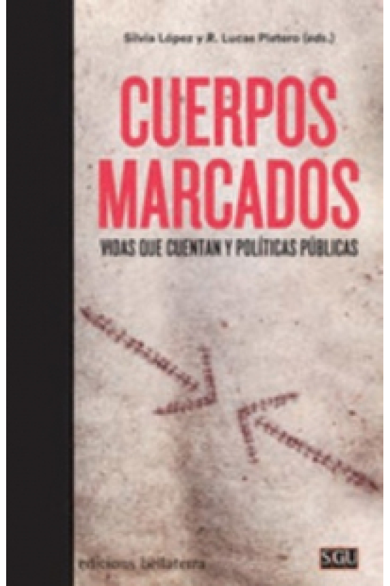 Cuerpos marcados. Vidas que cuentan y políticas públicas