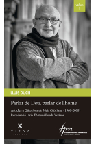 Parlar de Déu, parlar de l'home: articles a Qüestions de vida cristiana (1968-2008)