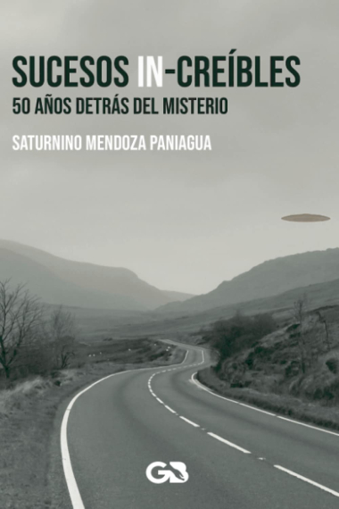 Sucesos in-creíbles. 50 años detrás del misterio