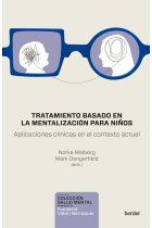 Tratamiento basado en la mentalización para niños. Aplicaciones clínicas en el contexto actual.