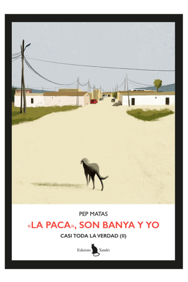 «La Paca», Son Banya y yo. Casi toda la verdad (II)