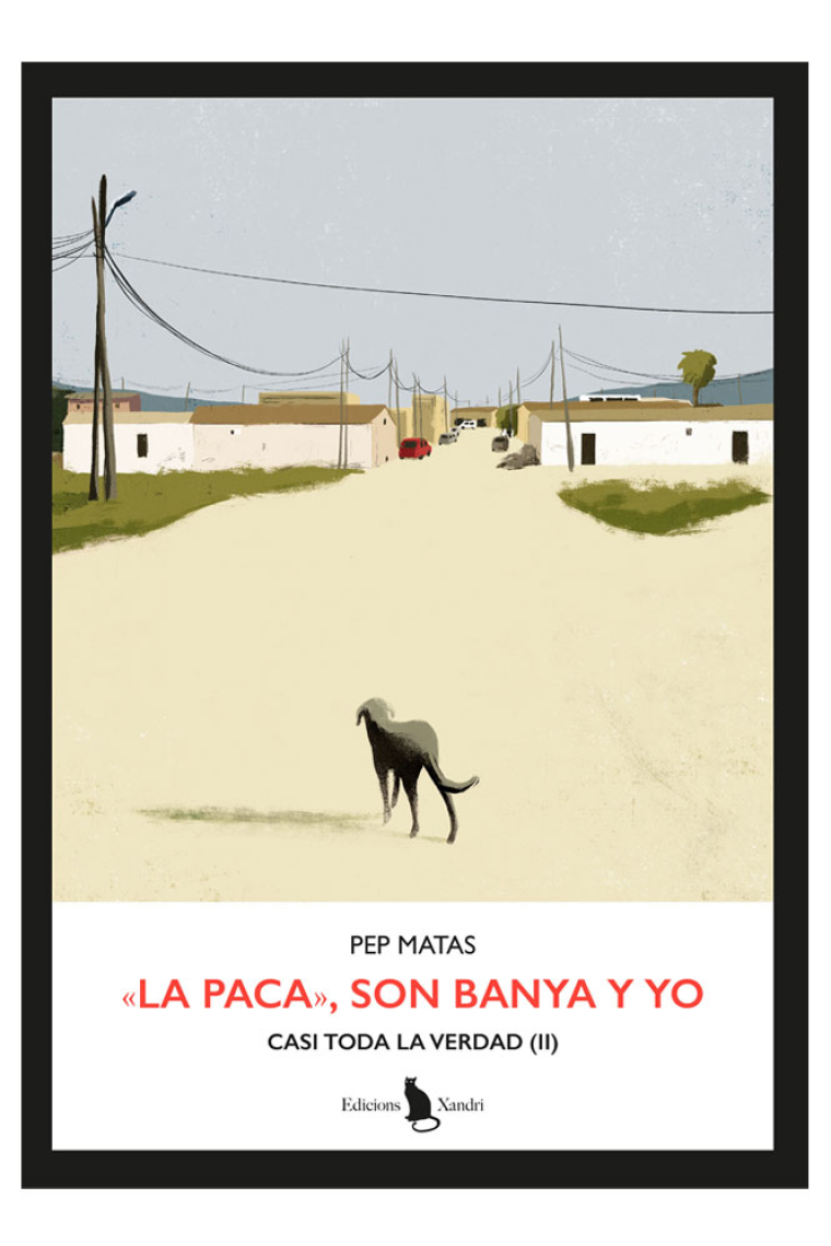 «La Paca», Son Banya y yo. Casi toda la verdad (II)