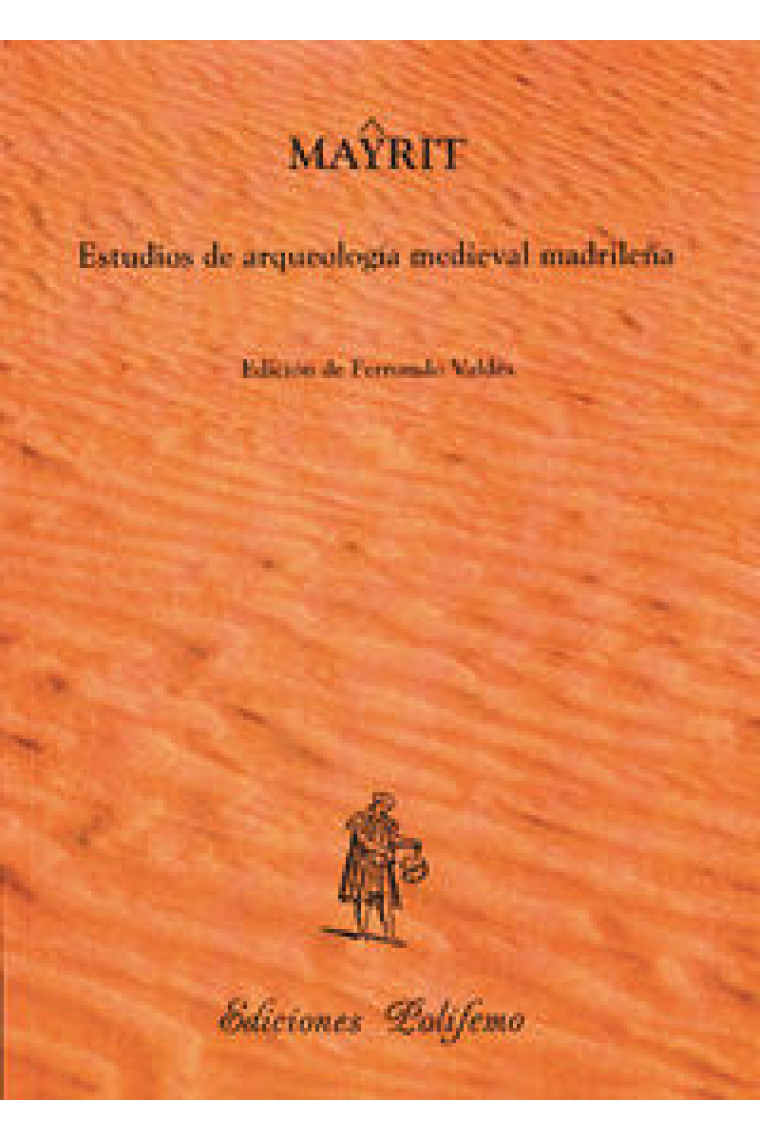 Mayrit: Estudios de arqueología medieval madrileña