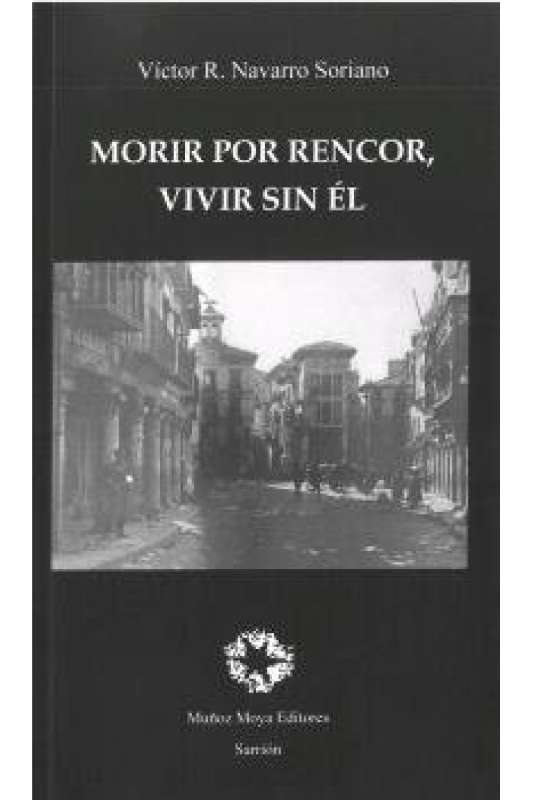 Morir por rencor, vivir sin él