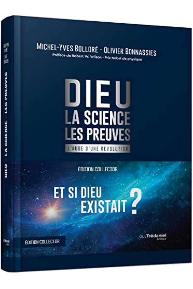 Dieu · La science · Les preuves: l'aube d'une révolution (Édition collector)