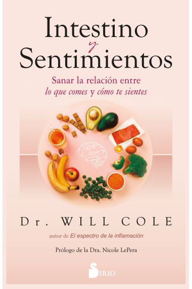 Intestino y sentimientos. Sanar la relación entre lo que comes y cómo te sientes