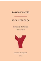 Sota l'escorça. Selecció de textos, 1931-1940