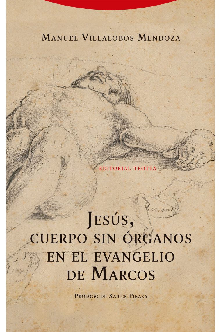 Jesús, cuerpo sin órganos en el evangelio de Marcos