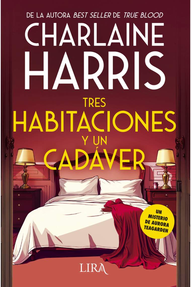 Tres habitaciones y un cadáver. Un misterio de Aurora Teagarden