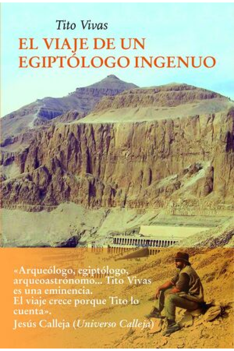 El viaje de un egiptólogo ingenuo. Peripecias de un español en Egipto (Nueva edición)