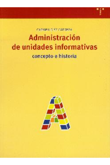 Administración de unidades informativas: concepto e historia