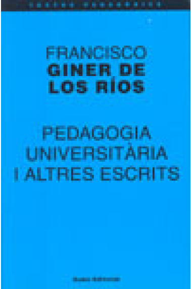 Pedagogia universitària i altres escrits