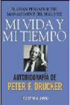 Mi vida y mi tiempo. Autobiografía de Peter F. Drucker