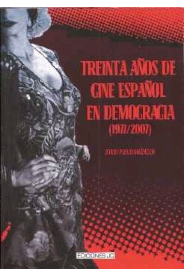 Treinta años de cine español en democracia