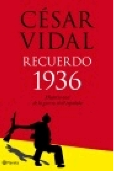 Recuerdo 1936. Historia oral de la guerra civil