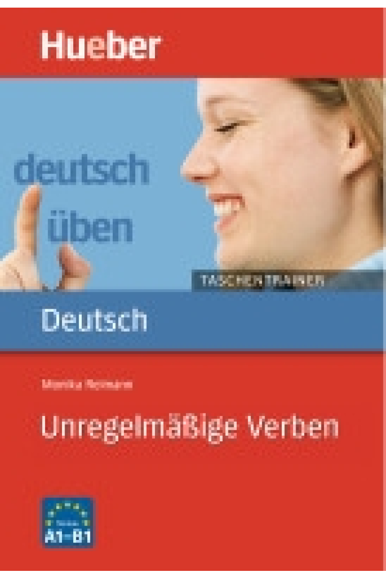 Unregelmässige Verben A1 bis B1 (deutsch üben Taschentrainer)