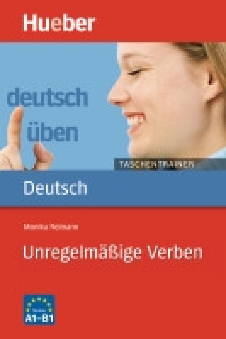 Unregelmässige Verben A1 bis B1 (deutsch üben Taschentrainer)