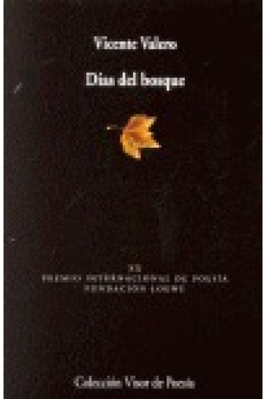 Días del bosque (XX Premio Internacional de Poesía Fundación LOEWE 2008)