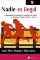 Nadie es ilegal. Combatiendo el racismo y la violencia en la frontera de Estados Unidos-Mexico