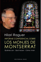 Los monjes de montserrat. Informe confidencial. Quiénes son. Qué hacen. Cómo viven