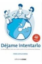 Déjame intentarlo. DVD+Audiolibro. La discapacidad: hacia una visión creativa de las limitaciones humanas