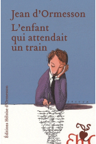 L'enfant qui attendait un train