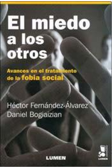 El miedo a los otros : Avances en el tratamiento de la fobia social