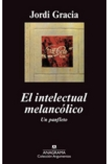 El intelectual melancólico: un panfleto