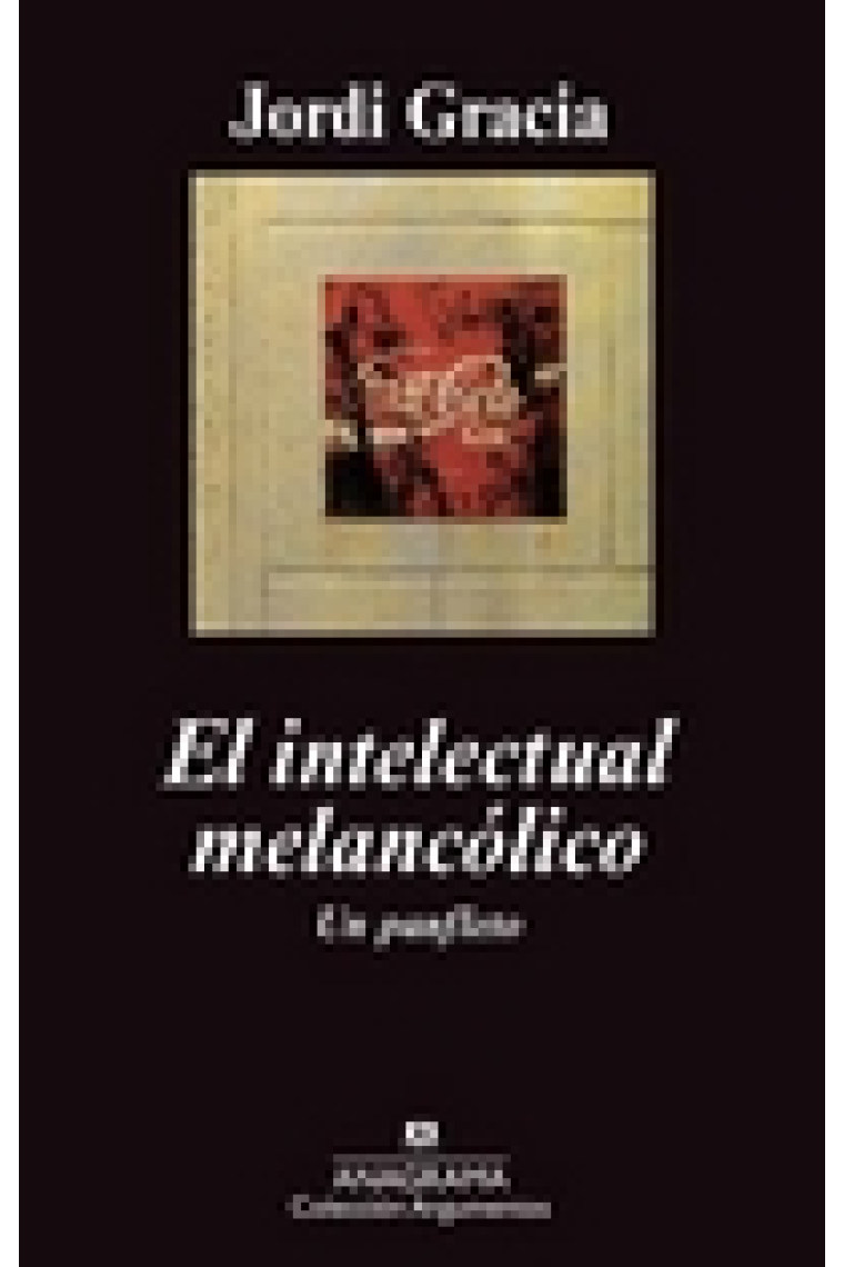 El intelectual melancólico: un panfleto