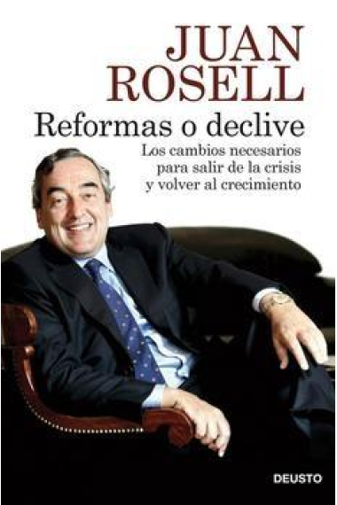 Juan Rosell. Reformas o declive