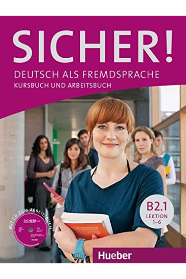 Sicher! B2.1 Kurs- und Arbeitsbuch mit Audio-CD zum Arbeitsbuch, Lektion 1-6