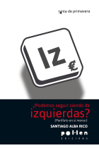 ¿Podemos seguir siendo de izquierdas? (Panfleto en sí menor)